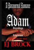 Adam - Beginnings and Revelations