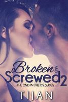 Broken and Screwed 2