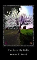 Cover of The Butterfly Fields by Donna R. Wood