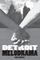 Detroit Melodrama