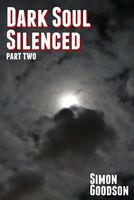 Dark Soul Silenced: Part Two