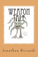 Cover of Weapon Tale by Jonathan Patrick Riccardi