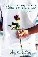 Cover of Curves in the Road by Amy McClung
