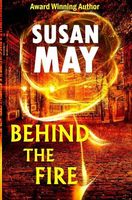 Behind the Fire