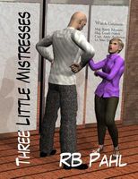 Cover of Three Little Mistresses by R.B. Pahl