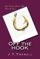 Cover of Off the Hook by J.T. Twerell