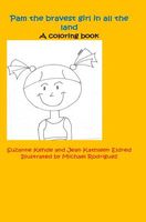 Cover of Pam the Bravest Girl in All the Land by Suzanne Kehde