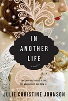 In Another Life by Julie Christine Johnson