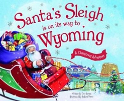 Santa's Sleigh Is on Its Way to Wyoming
