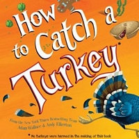 How to Catch a Turkey