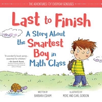 Last to Finish, a Story about the Smartest Boy in Math Class