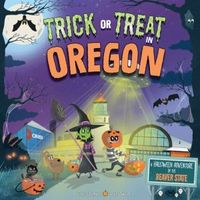 Trick or Treat in Oregon: A Halloween Adventure In The Beaver State