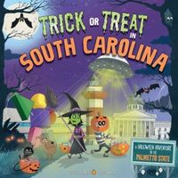 Trick or Treat in South Carolina: A Halloween Adventure In The Palmetto State