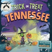 Trick or Treat in Tennessee: A Halloween Adventure In The Volunteer State