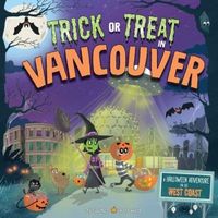 Trick or Treat in Vancouver: A Halloween Adventure In The City of Glass