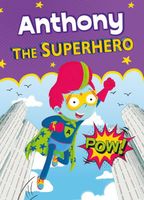 Anthony the Superhero