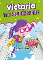 Victoria the Superhero