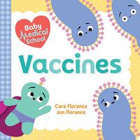Baby Medical School: Vaccines