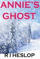 Cover of Annie's Ghost by R.I. Heslop