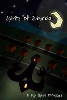 Spirits of Suburbia: A Pop Seagull Anthology