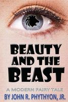 Beauty & the Beast: A Modern Fairy Tale