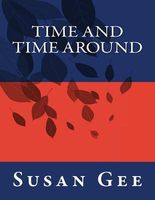 Cover of Time and Time Around by Susan Gee