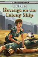 Revenge on the Colony Ship