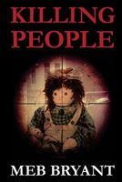 Cover of Killing People by Meb Bryant