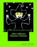 Cover of Tattle's Halloween Adventure Surprise! by Brigette Foresman