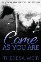 Come as You Are