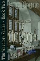 Cover of The Warriors and the Secret at Skull Cave by R.L. Hague