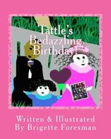 Cover of Tattle's Bedazzling Birthday! by Brigette Foresman