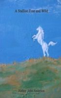 A Stallion Free and Wild