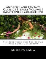 Andrew Lang Fantasy Classics Library Volume I