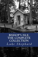 Bishop's Isle: The Complete Collection