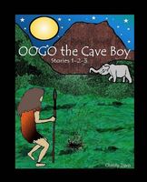 Cover of Oogo The Cave Boy by Christy Davis