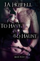 To Have & to Haunt