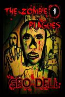 Cover of The Zombie Plagues Book One by Geo Dell