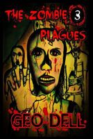 Cover of The Zombie Plagues Book Three by Geo Dell