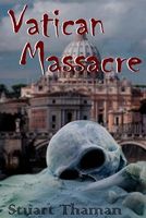 Cover of Vatican Massacre by Stuart Thaman