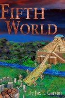 Cover of Fifth World by Jax E. Garson