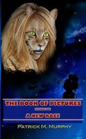 Cover of The Book of Pictures - A New Race by Patrick Michael Murphy