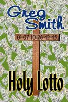 Cover of Holy Lotto by Greg Smith