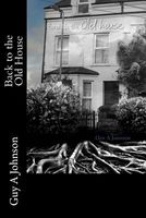 Cover of Back to the Old House by Guy A. Johnson