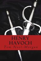 Cover of Henry Havoch and the Mounted Musketeers by Tom Noel-Morgan