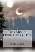 Two Moons Over Cedar Hill