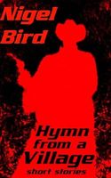 Cover of Hymn from a Village by Nigel Bird
