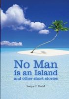 Cover of No Man Is an Island and Other Short Stories by Sonya C. Dodd