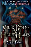 A Short Tale From Norse America: Young Ravens & Hidden Blades