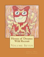 Cover of Heroes of Dreams: Wild Recruit: Heroes of Dreams: Wild Recruit by Gabriel Johnson